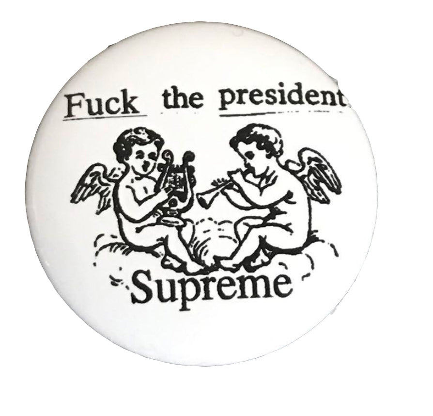 Supreme Fuck the president button