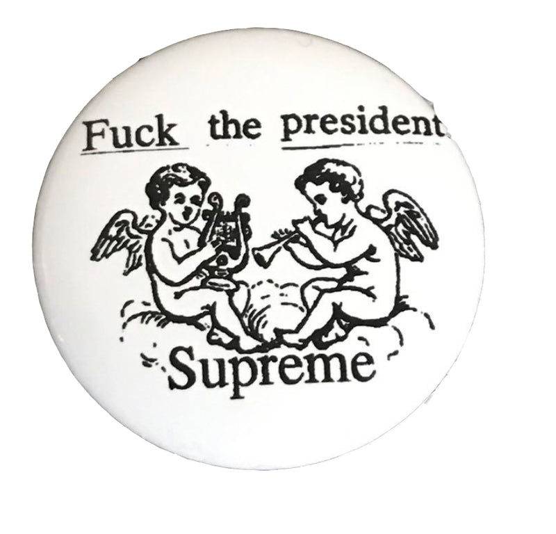 Supreme Fuck the president button